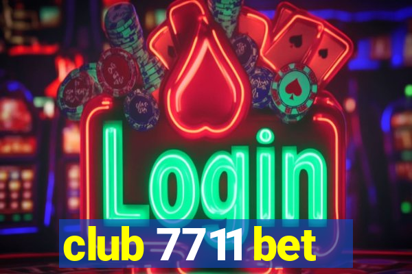 club 7711 bet